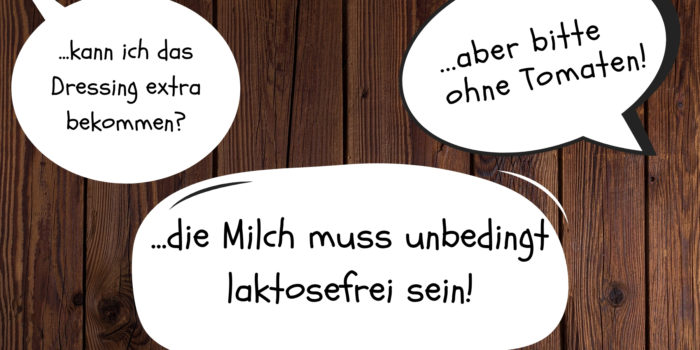 „…aber bitte ohne Tomaten!“